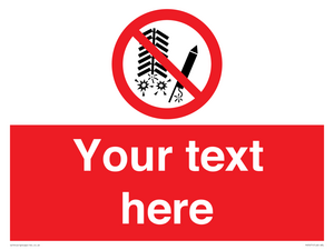 Custom prohibition Do not set off fireworks